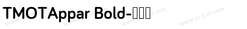 TMOTAppar Bold字体转换